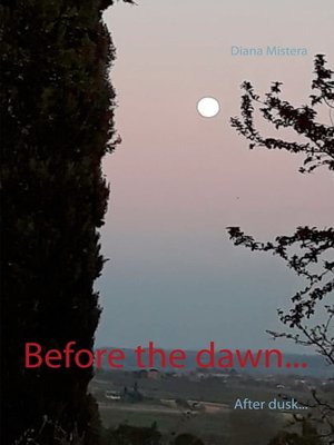 cover image of Before the dawn...